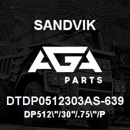 DTDP0512303AS-639 Sandvik DP512"/30'/.75"/PBHF/312B/ST52/SKF | AGA Parts