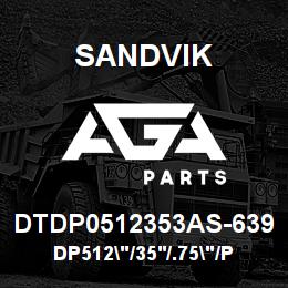 DTDP0512353AS-639 Sandvik DP512"/35'/.75"/PBHF/312B/ST52/SKF | AGA Parts
