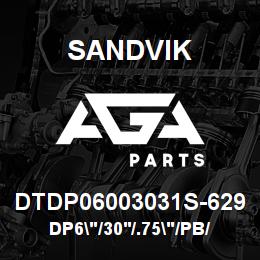 DTDP06003031S-629 Sandvik DP6"/30'/.75"/PB/412B/ST52/DM50 | AGA Parts