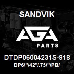 DTDP06004231S-918 Sandvik DP6"/42'/.75"/PB/412B/ST52/D55SP/D | AGA Parts