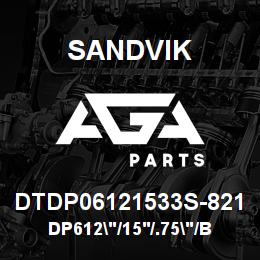 DTDP06121533S-821 Sandvik DP612"/15'/.75"/BB/4B/ST52/D45KS | AGA Parts