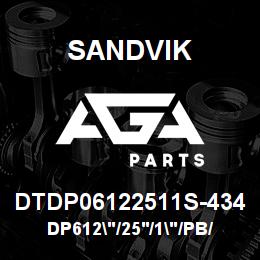DTDP06122511S-434 Sandvik DP612"/25'/1"/PB/412B/ST52/D55SP | AGA Parts