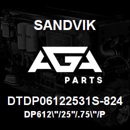 DTDP06122531S-824 Sandvik DP612"/25'/.75"/PB/4B/ST52/D45KS | AGA Parts