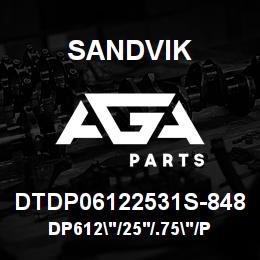 DTDP06122531S-848 Sandvik DP612"/25'/.75"/PB/312B/ST52/T4BH | AGA Parts
