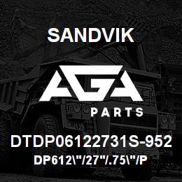 DTDP06122731S-952 Sandvik DP612"/27'/.75"/PB/4B/ST52/SC45M | AGA Parts