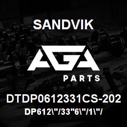 DTDP0612331CS-202 Sandvik DP612"/33'6"/1"/BBHF/4B/ST52/DMM2 | AGA Parts