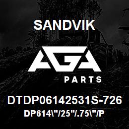 DTDP06142531S-726 Sandvik DP614"/25'/.75"/PB/4B/ST52/DM45 | AGA Parts