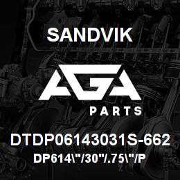 DTDP06143031S-662 Sandvik DP614"/30'/.75"/PB/412B/ST52/SKF | AGA Parts