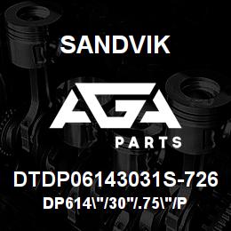 DTDP06143031S-726 Sandvik DP614"/30'/.75"/PB/4B/ST52/DM45 | AGA Parts