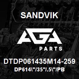 DTDP061435M14-259 Sandvik DP614"/35'/.5"/PB/412B/4140/DML | AGA Parts