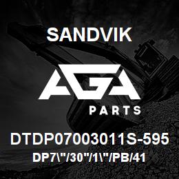 DTDP07003011S-595 Sandvik DP7"/30'/1"/PB/412B/ST52/DML | AGA Parts