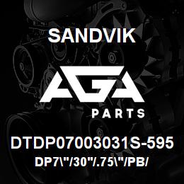 DTDP07003031S-595 Sandvik DP7"/30'/.75"/PB/412B/ST52/DML | AGA Parts