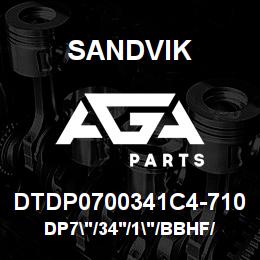 DTDP0700341C4-710 Sandvik DP7"/34'/1"/BBHF/412AR/4140/AC | AGA Parts