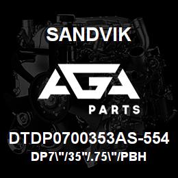 DTDP0700353AS-554 Sandvik DP7"/35'/.75"/PBHF/412B/ST52/D75KS | AGA Parts