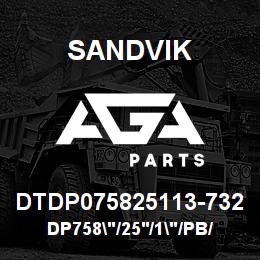 DTDP075825113-732 Sandvik DP758"/25'/1"/PB/514B/4130/DR460 | AGA Parts