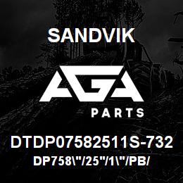 DTDP07582511S-732 Sandvik DP758"/25'/1"/PB/514B/ST52/DR460 | AGA Parts