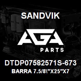 DTDP07582571S-673 Sandvik BARRA 7.5/8"X25'X7/8"XST52XPINBOX | AGA Parts