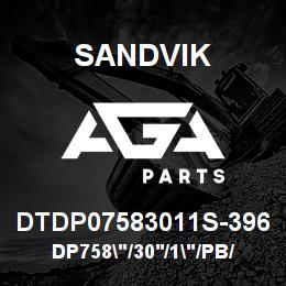 DTDP07583011S-396 Sandvik DP758"/30'/1"/PB/6B/ST52/D75KS | AGA Parts
