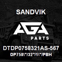 DTDP0758321AS-567 Sandvik DP758"/32'/1"/PBHF/514B/ST52/DMM2 | AGA Parts