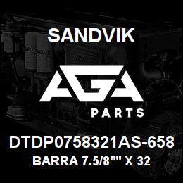 DTDP0758321AS-658 Sandvik BARRA 7.5/8'' X 32' 6 " X 1.1/2'' | AGA Parts