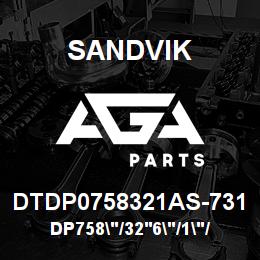 DTDP0758321AS-731 Sandvik DP758"/32'6"/1"/PBHF/514B/ST52/B45 | AGA Parts