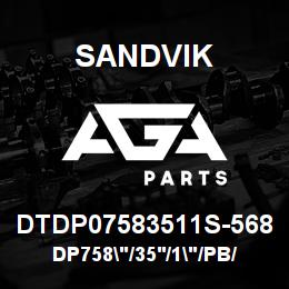 DTDP07583511S-568 Sandvik DP758"/35'/1"/PB/514B/ST52/DMM2 | AGA Parts