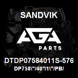 DTDP07584011S-576 Sandvik DP758"/40'/1"/PB/514B/ST52/PV271 | AGA Parts