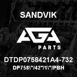 DTDP0758421A4-732 Sandvik DP758"/42'/1"/PBHF/514B/4140/DR460 | AGA Parts
