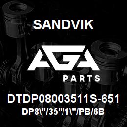 DTDP08003511S-651 Sandvik DP8"/35'/1"/PB/6B/ST52/D75KS | AGA Parts