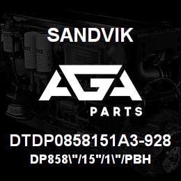 DTDP0858151A3-928 Sandvik DP858"/15'/1"/PBHF/6B/658AR/4130/D | AGA Parts