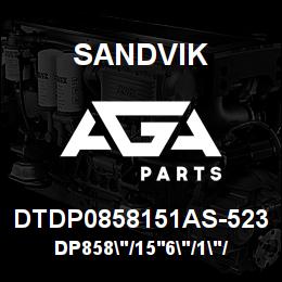 DTDP0858151AS-523 Sandvik DP858"/15'6"/1"/PBHF/6B/ST52/DMH | AGA Parts
