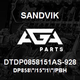 DTDP0858151AS-928 Sandvik DP858"/15'/1"/PBHF/6B/658AR/ST52/D | AGA Parts