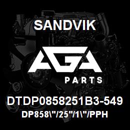 DTDP0858251B3-549 Sandvik DP858"/25'/1"/PPHF/6B/SAE4130/PV27 | AGA Parts