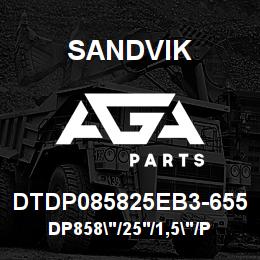DTDP085825EB3-655 Sandvik DP858"/25'/1,5"/PPHF/6B/4130/PV271 | AGA Parts