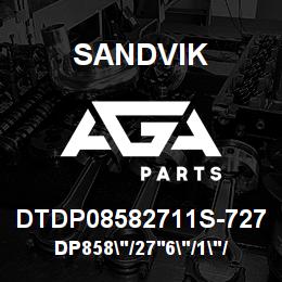 DTDP08582711S-727 Sandvik DP858"/27'6"/1"/PB/6B/ST52/GD70 | AGA Parts
