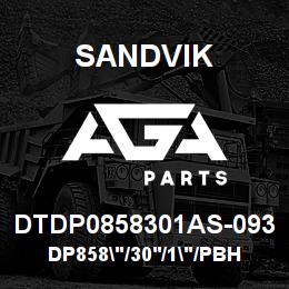 DTDP0858301AS-093 Sandvik DP858"/30'/1"/PBHF/6B/ST52/DMM3/DM | AGA Parts