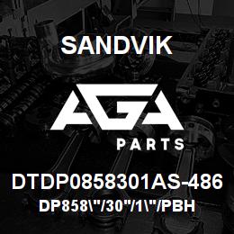 DTDP0858301AS-486 Sandvik DP858"/30'/1"/PBHF/6B/ST52/DMM3PV2 | AGA Parts