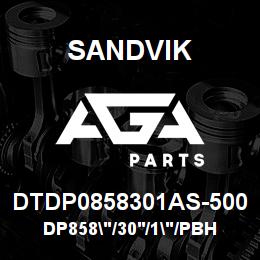 DTDP0858301AS-500 Sandvik DP858"/30'/1"/PBHF/6B/ST52/SKS | AGA Parts