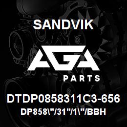 DTDP0858311C3-656 Sandvik DP858"/31'/1"/BBHF/6B/4130/DMM2 | AGA Parts