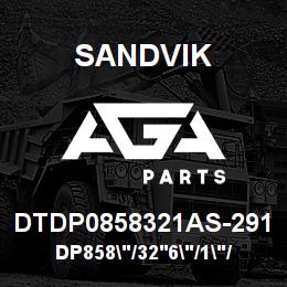 DTDP0858321AS-291 Sandvik DP858"/32'6"/1"/PBHF/6B/ST52/D90KS | AGA Parts