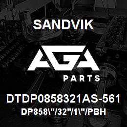 DTDP0858321AS-561 Sandvik DP858"/32'/1"/PBHF/6B/ST52/B39HR | AGA Parts