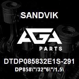 DTDP085832E1S-291 Sandvik DP858"/32'6"/1.5"/PB/6B/ST52/D90KS | AGA Parts
