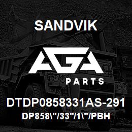DTDP0858331AS-291 Sandvik DP858"/33'/1"/PBHF/6B/ST52/D90KS | AGA Parts