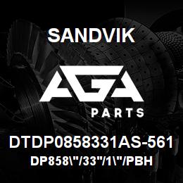 DTDP0858331AS-561 Sandvik DP858"/33'/1"/PBHF/6B/ST52/B39HR | AGA Parts