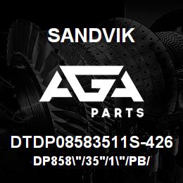 DTDP08583511S-426 Sandvik DP858"/35'/1"/PB/6B/ST52/ | AGA Parts
