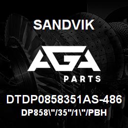 DTDP0858351AS-486 Sandvik DP858"/35'/1"/PBHF/6B/ST52/DMM2 | AGA Parts