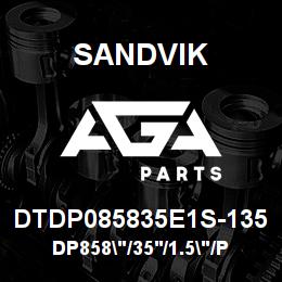 DTDP085835E1S-135 Sandvik DP858"/35'/1.5"/PB/6B/ST52/D75KS | AGA Parts