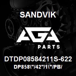 DTDP08584211S-622 Sandvik DP858"/42'/1"/PB/6B/ST52/DR460 | AGA Parts
