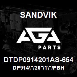 DTDP0914201AS-654 Sandvik DP914"/20'/1"/PBHF/6B/ST52/SKS17 | AGA Parts
