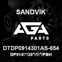 DTDP0914301AS-654 Sandvik DP914"/30'/1"/PBHF/6B/ST52/SKS | AGA Parts